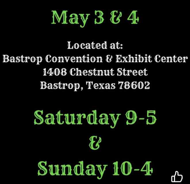 Bastrop Gun Show Today &amp; Tomorrow!!